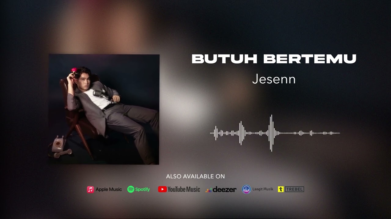Jesenn - Butuh Bertemu (Official Audio)