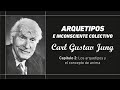 Audiolibro Carl Gustav Jung -  Arquetipos e Inconsciente Colectivo - Capítulo 2 (Voz Humana)