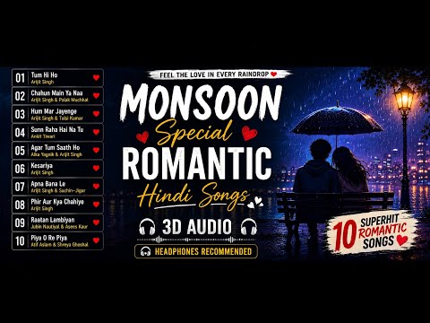 Monsoon Special Romantic Hindi Songs  |Romantic Love Songs | 8D Audio | Headphones Recommended | R