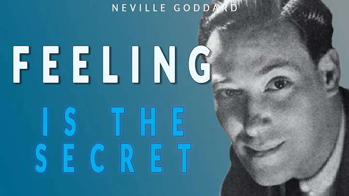 Feeling Is The Secret - Neville Goddard  - How To ...