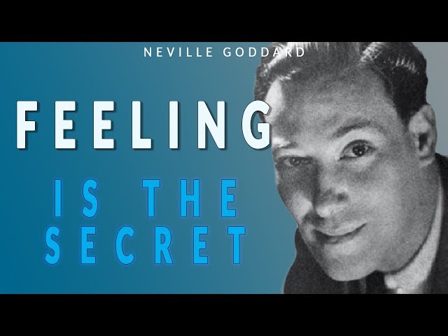 Feeling Is The Secret - Neville Goddard  - How To Visualise - How to Use Imagination. Soundtrack. class=