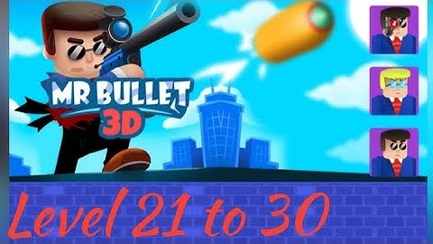 Mr Bullet 3D Gameplay Walkthrough | Level 21 to 30 | Tiny Toons