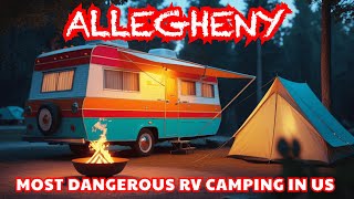 Unseen Dangers of Allegheny National Forest – The Chilling Truth Campers Must Know