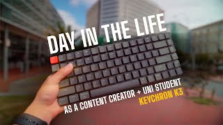 A Day in The Life With The Keychron K3 - (As a Student + Content Creator)