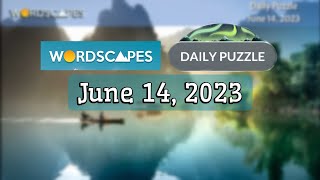 Wordscapes Daily Puzzle JUNE 14, 2023 gameplay | Answers | Solution