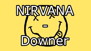 NIRVANA - Downer