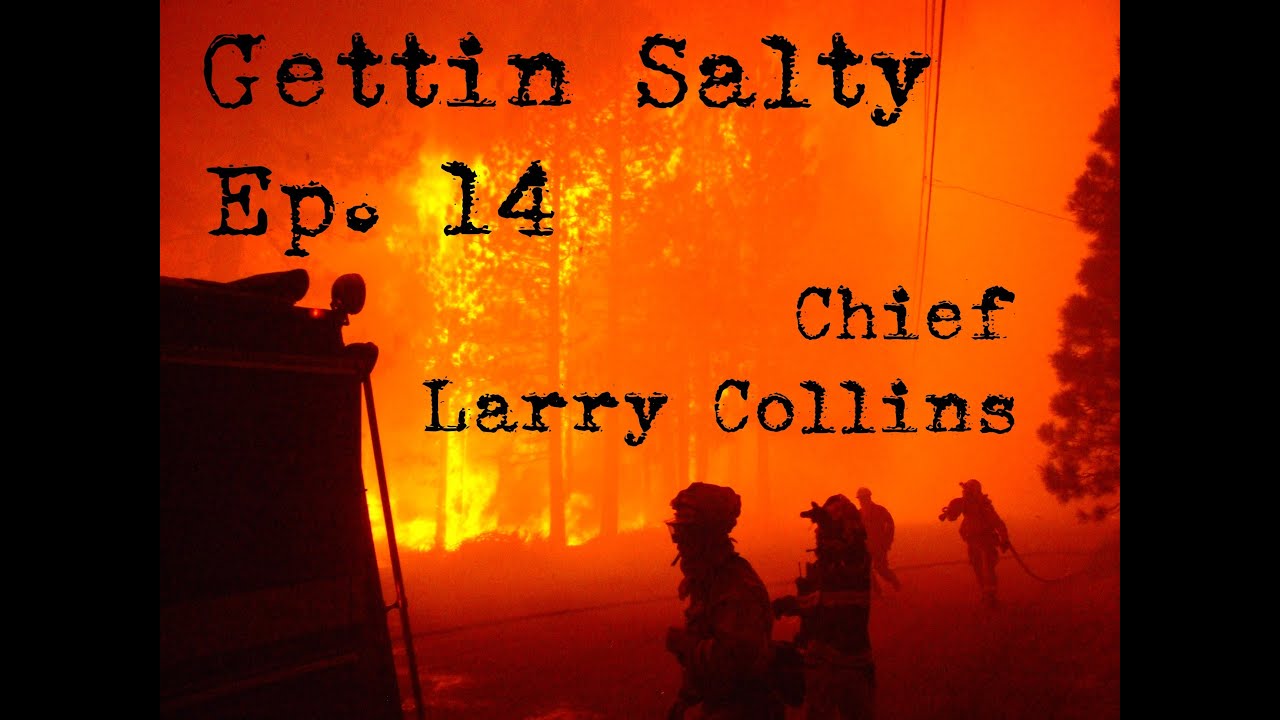 GETTIN SALTY EXPERIENCE PODCAST Ep. 14. LA COUNTY CHIEF Larry
