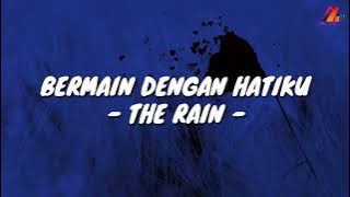 Bermain Dengan Hatiku - The Rain (Lirik with English translation)