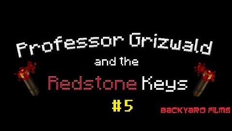 Professor Griswald and the Redstone Keys - Episode 5a