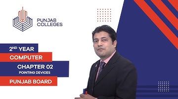 PGC Lectures-Inter Part II-Punjab Board- I.Com Computer -Chapter 02 - Pointing Devices