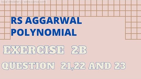RS AGGARWAL MATHS POLYNOMIAL  EXERCISE 2B QUESTION 21 ,22 AND 23| CBSE CLASS 10TH| 2B Q21 - Q23