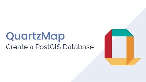 QuartzMap - Data Source II: Create a PostGIS Database