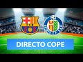 (SOLO AUDIO) Directo del Barcelona 5-2 Getafe en Tiempo de Juego COPE