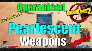 Borderlands 2 | How to get Guaranteed Pearl weapons in minutes | Fast and Easy Method | Tutorial