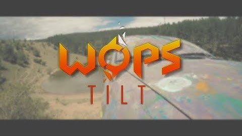 WOPS - Tilt (2017 Official video / HQ)