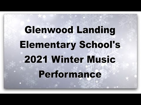 Glenwood Landing Elementary School's 2021 Winter Performance