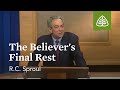 The Believer's Final Rest: Foundations - An Overview of Systematic Theology with R.C. Sproul