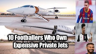 10 footballers who own expensive private jets