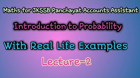 Lecture 2 | Maths For JKSSB Panchayat Accounts Assistant | Important Definitions in Probability
