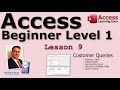 Microsoft Access Beginner 1, Lesson 09: Customer Queries. For Access 2016, 2019, 365 Tutorial