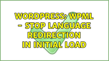 Wordpress: WPML - Stop language redirection in initial load
