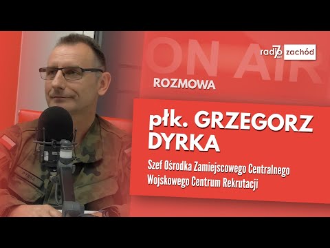 Poranny gość: płk. Grzegorz Dyrka, Ośrodek Zamiejscowego Centralnego Wojskowego Centrum Rekrutacji