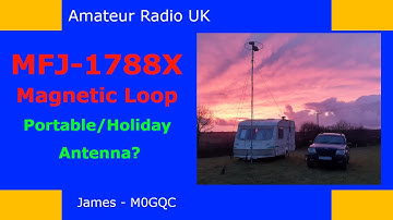 MFJ-1788X as a portable antenna? / What I think of the MFJ Magnetic Loop.