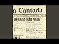 Miniature de la vidéo de la chanson Vaia De Bêbado Não Vale