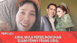 Awal Mula Perselingkuhan Suami Fenny Frans Viral, Ketahuan Usai Hasil Jual Skincare 700 Juta Raib