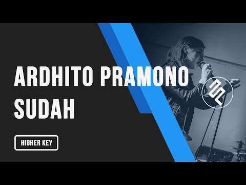 Ardhito Pramono - Sudah Piano Karaoke Female Higher Key - Chord Lyric Tutorial