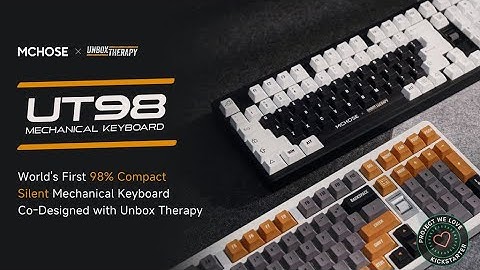Kickstarter: UT98 Mechanical Keyboard, MCHOSE x Unbox Therapy