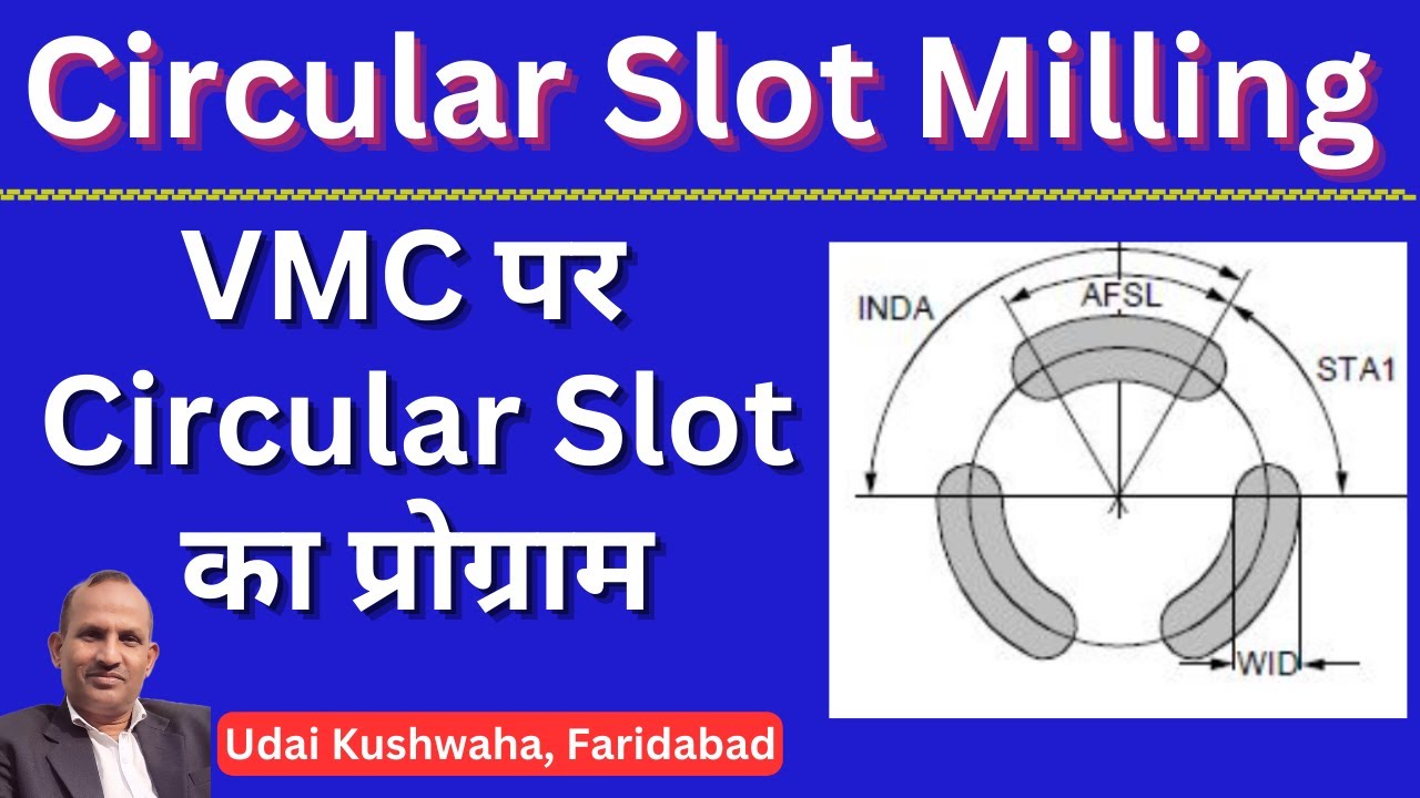 Circular Slot milling का प्रोग्राम बनाना सीखे ll use of G16 ll vmc programing ll udai Kushwaha