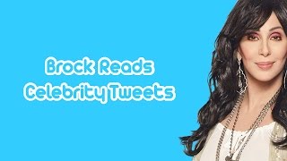 Brock Reads Celebrity Tweets: Cher