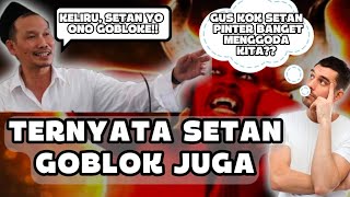 🛑SETAN TERNYATA GOBLOK JUGA || GUS BAHA