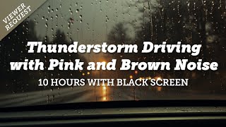 Relax Your Mind | 10 Hours of a Rainy Thunderstorm Drive with Pink and Brown Noise screenshot 5