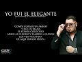 (LETRA) Yo Fui El Elegante - Jesus Chairez Ft Colmillo Norteño [ESTUDIO 2017]