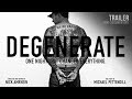 Trailer  degenerate mini  documentary