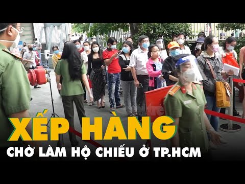 Video Hàng trăm người dân TP.HCM đi làm hộ chiếu khi nới... - youtube