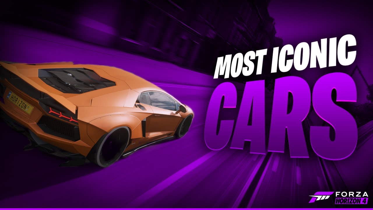 Most Iconic Cars Forza Horizon 4 YouTube