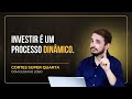 Cortes Super Quarta: Investir é um processo dinâmico.