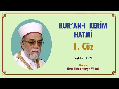 Kur'an-ı Kerim Hatmi - 1. Cüz - Okuyan: Hasan Hüseyin VAROL - Mukabele, Hatim