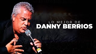 Música cristiana - Lo Mejor De Danny Berrios