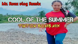 COOL OF THE SUMMER BOMB MIX  | TIKTOK TREND | Mr. Ronz vlog Remix