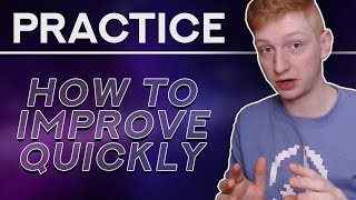 Improving Quickly With Effective Practice