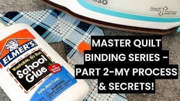 Ultimate Quilt Binding Tutorial - Part 2 - Inside my process + an amazing HACK you