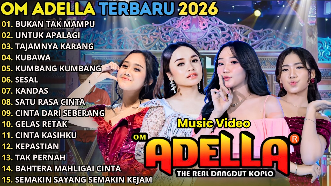 BUKAN TAK MAMPU - UNTUK APALAGI - OM ADELLA FULL ALBUM TERBARU 2026 || NURMA PAEJAH - DIFARINA INDRA