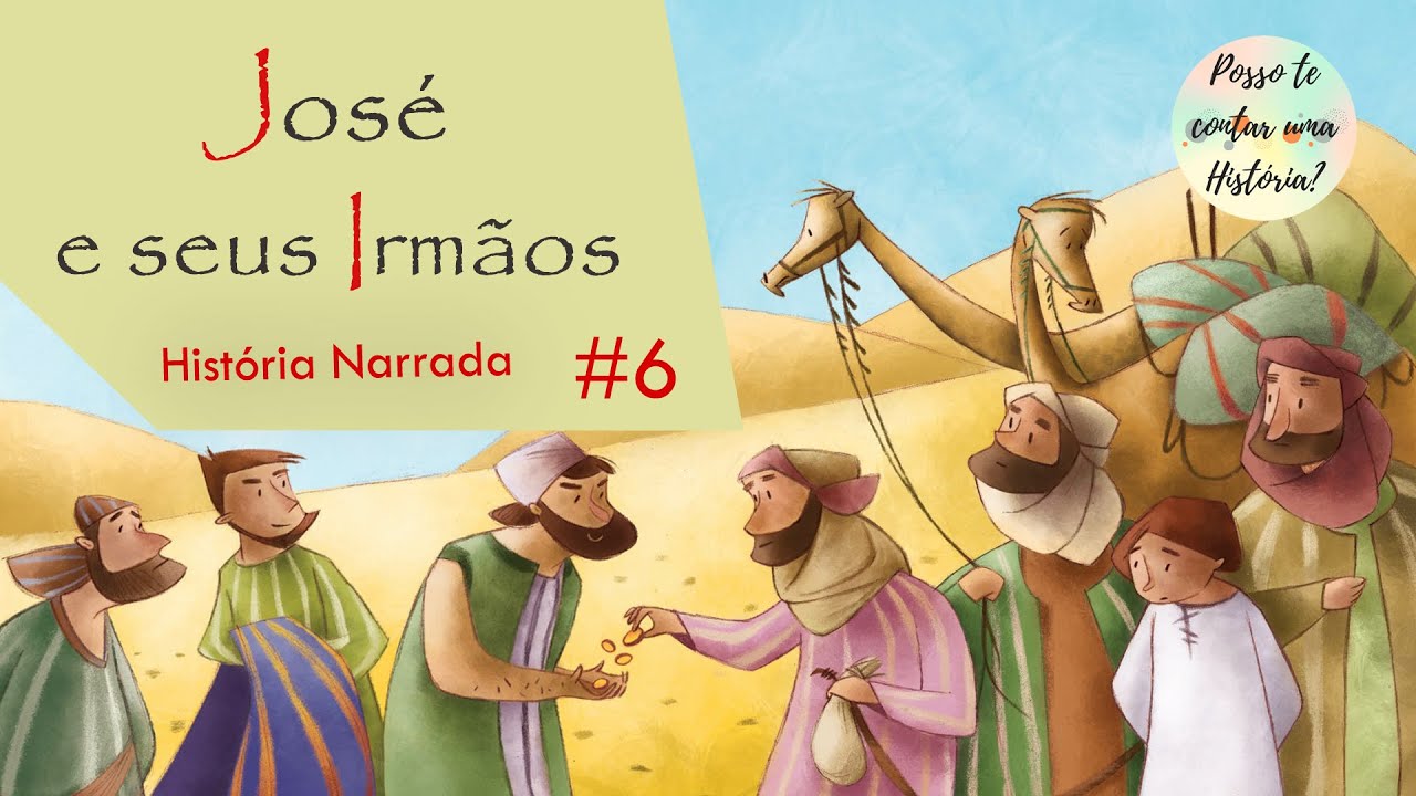 José e Seus Irmãos História Bíblica Narrada Para Crianças 6 Bíblia Infantil YouTube José e Seus Irmãos História Bíblica Narrada Para Crianças 6 Bíblia Infantil YouTube