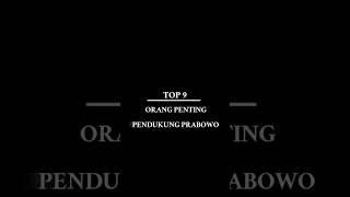 9 Tokoh Penting Pendukung Prabowo