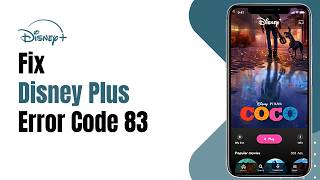 How To Fix Disney Plus Error Code 83 !
