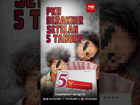 PKH Berakhir Setelah 5 Tahun?